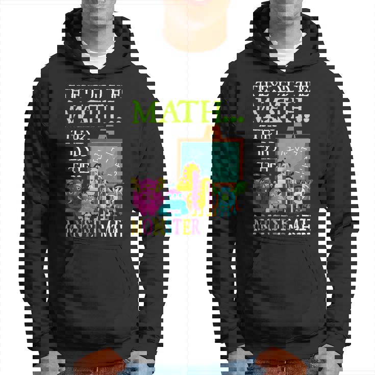 They Did The Math They Did The Monster Math Halloween Hoodie
