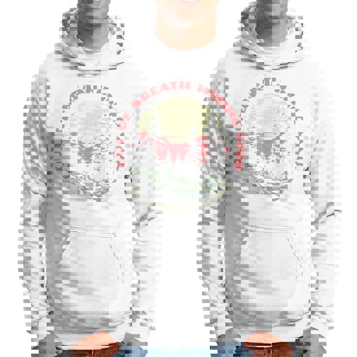Out Of Breath Hiking Club Slow Hiker Nature Hoodie