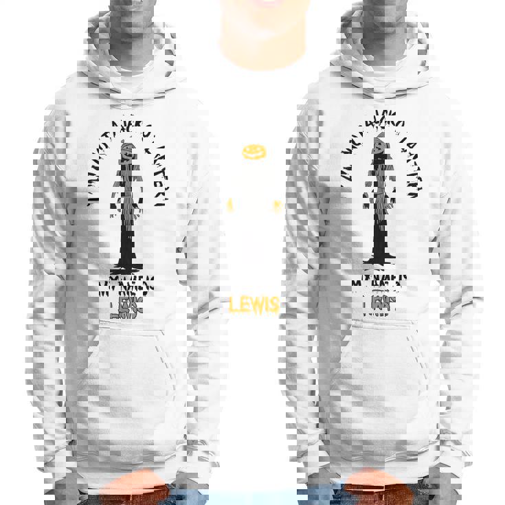 I Am Not A Jack O Lantern My Name Is Lewis Halloween Hoodie