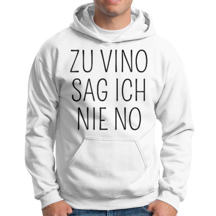 Zuino Sag Ich Nie No Wein Kapuzenpullover