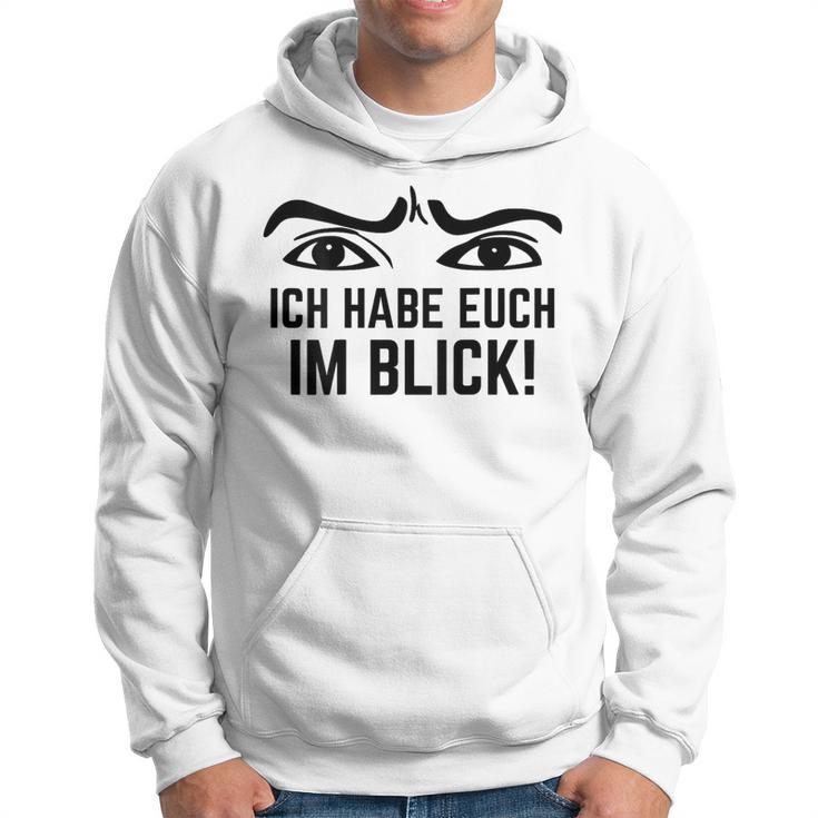 Ich Habe Dich Im Blick Lehrer I Have You Kapuzenpullover