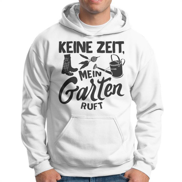 Keine Zeit Mein Garten Ruft No Time My Garden Ruft Kapuzenpullover