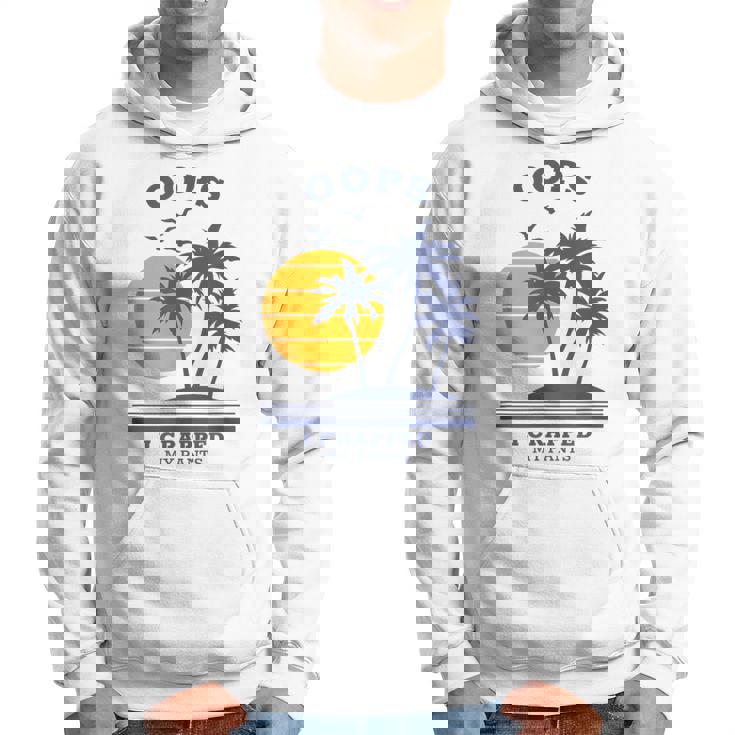 Oops I Crapped My Pants Hoodie