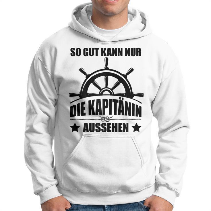 So Gut Kann Nur Die Kapitänin Aussehen Kapuzenpullover