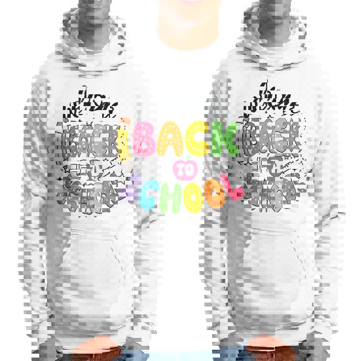 Welcome Back To School First Day Of School Teachers Students Hoodie