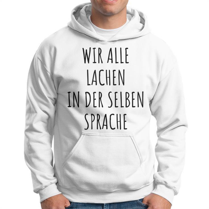 Wir Alle Lachen In Der Same Language Anti-Nazi Kapuzenpullover