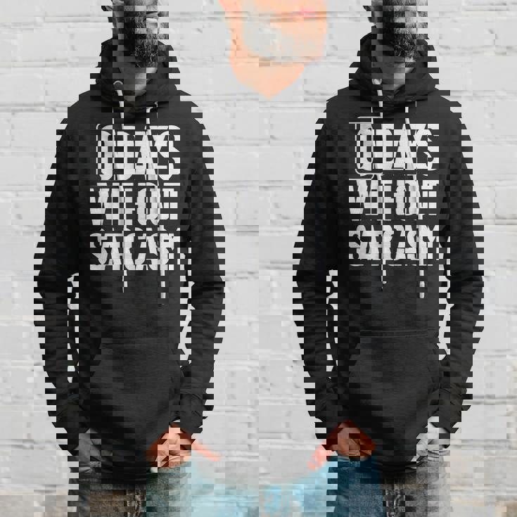 0 Jours Sans Sarcasme Sarcastique Chaque Jour Sarcastique Drôle Sweat à capuche Cadeaux pour lui