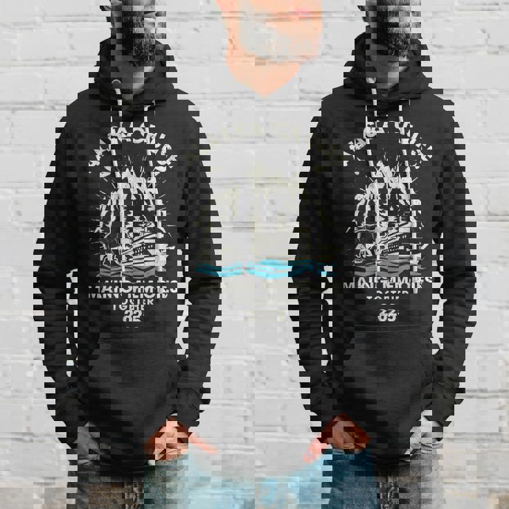 Alaska Cruise 2025 Making Memories Matching Family Alaska Hoodie Gifts for Him