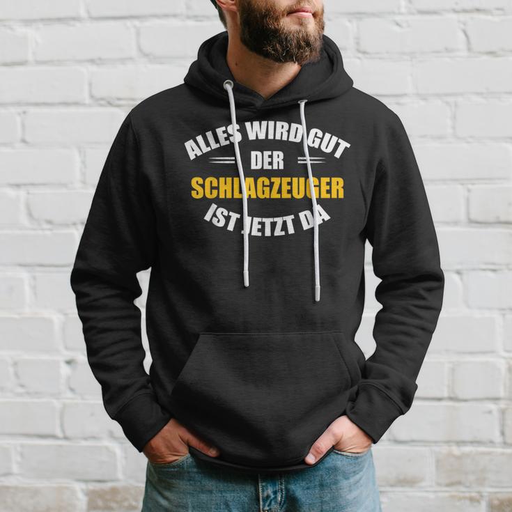 Alles Wird Gut Der Drummzeug Ist Jetzt Da S Kapuzenpullover Geschenke für Ihn