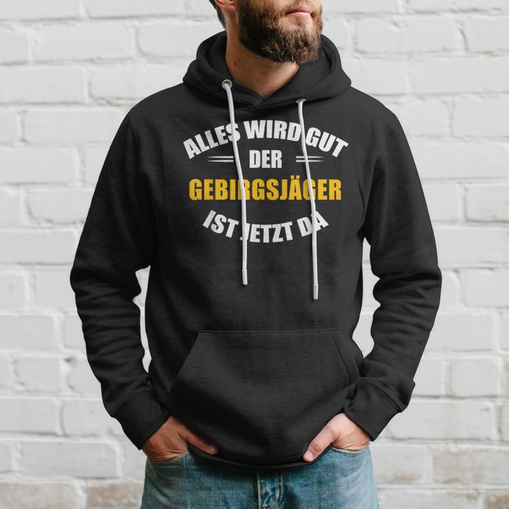 Alles Wird Gut Der Gebirgsjäger Ist Jetzt Da Kapuzenpullover Geschenke für Ihn