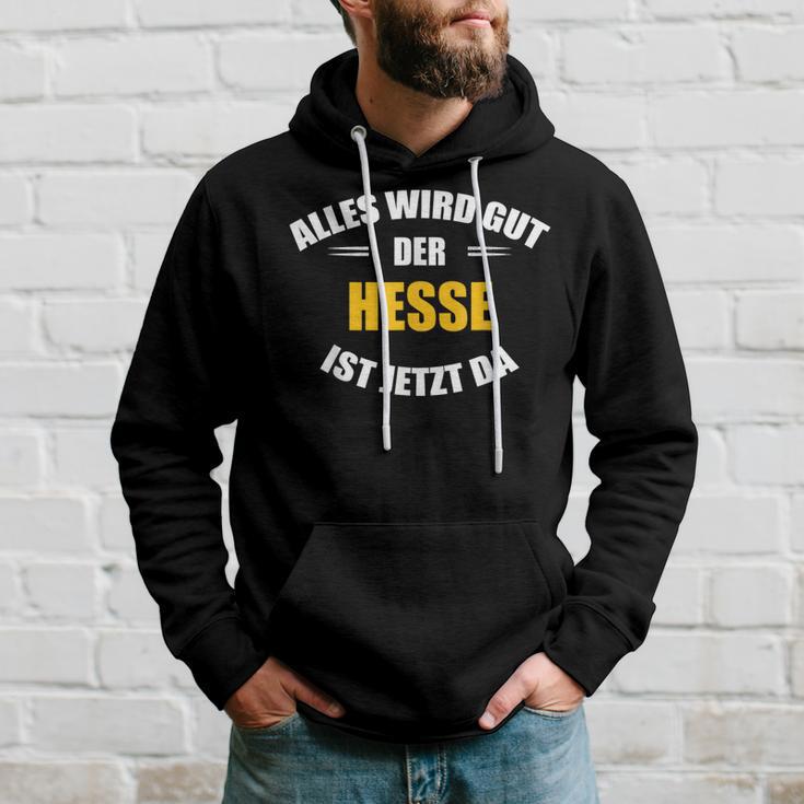 Alles Wird Gut Der Hesse Ist Jetzt Da S Kapuzenpullover Geschenke für Ihn