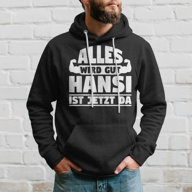 Alles Wird Gut Hansi Ist Jetzt Da Kapuzenpullover Geschenke für Ihn