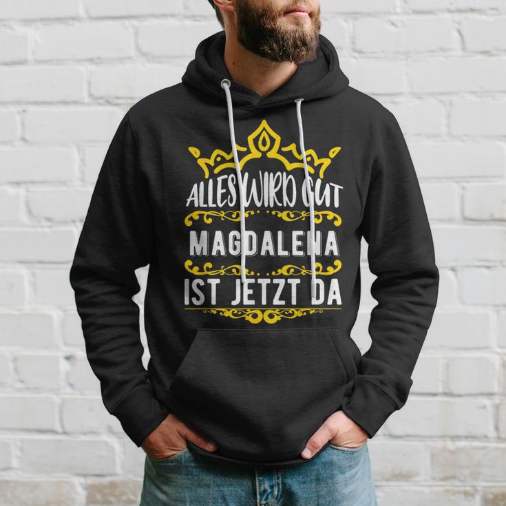 Alles Wird Gut Magdalena Ist Jetzt Da First Name Magdalena Kapuzenpullover Geschenke für Ihn