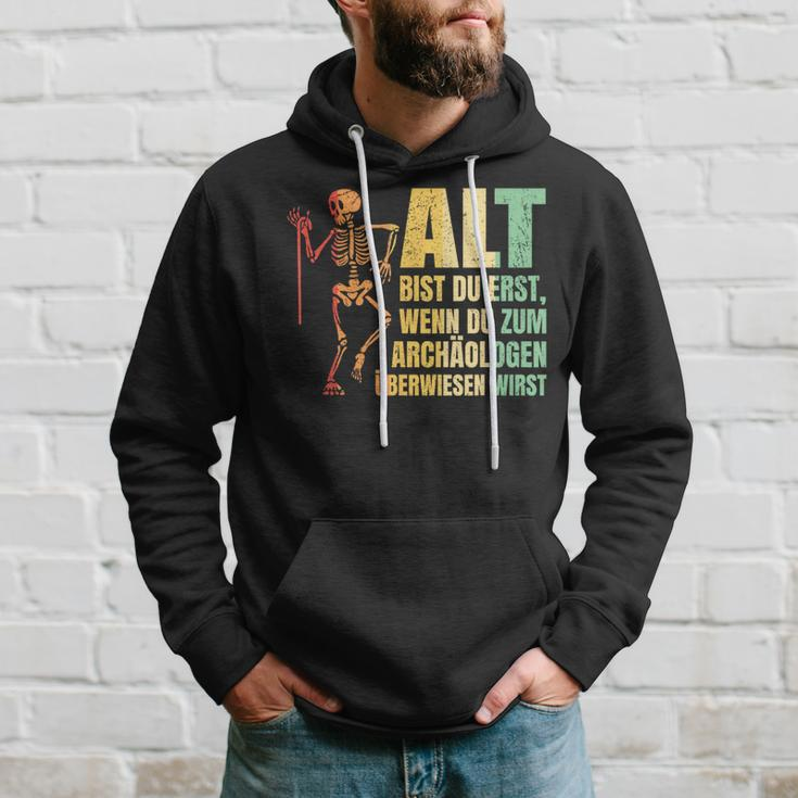 Alt Bist Du Erst Wenn Du Zum Archaeologist Überwiesen Wird Kapuzenpullover Geschenke für Ihn