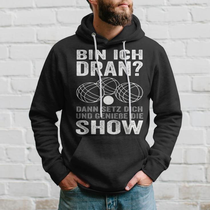 Bin Ich Dran Dann Setz Dich Und Genieße Die Show Boule Kapuzenpullover Geschenke für Ihn