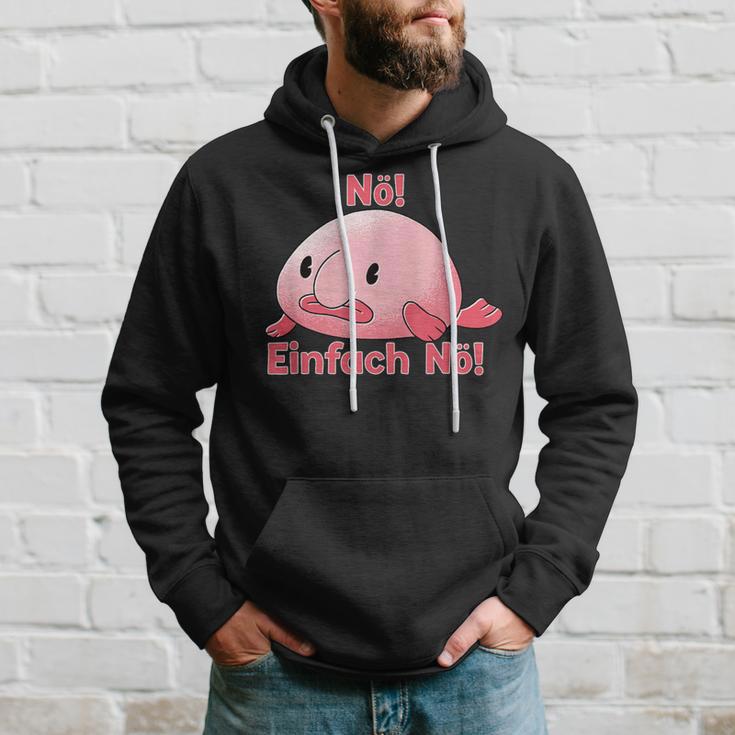 Blobfisch Nö Einfach Nö Blobfish Kapuzenpullover Geschenke für Ihn