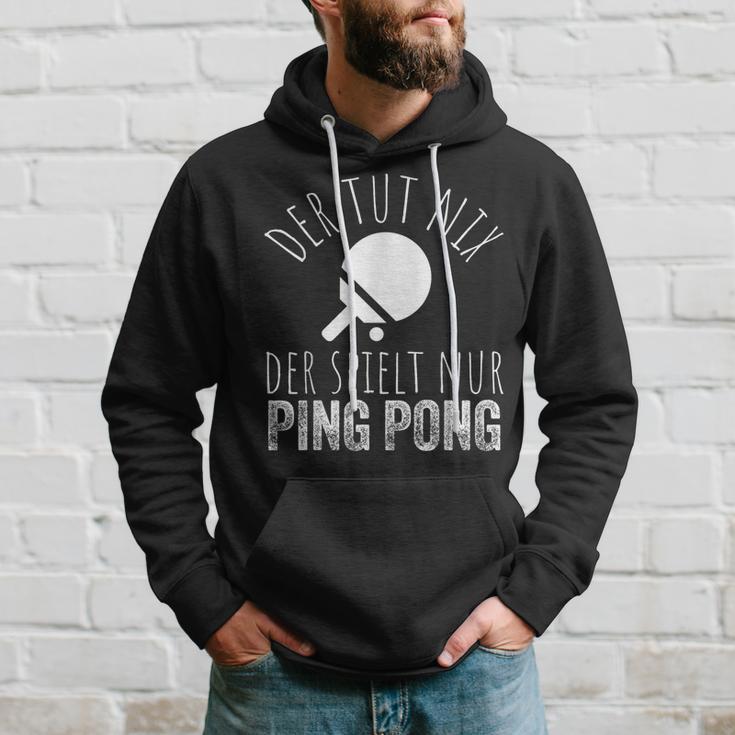 Der Tut Nix Der Spielt Nur Ping Pong Kapuzenpullover Geschenke für Ihn