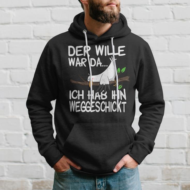 Der Wille War Da Ich Hab Ihn Weggeschickt Kapuzenpullover Geschenke für Ihn