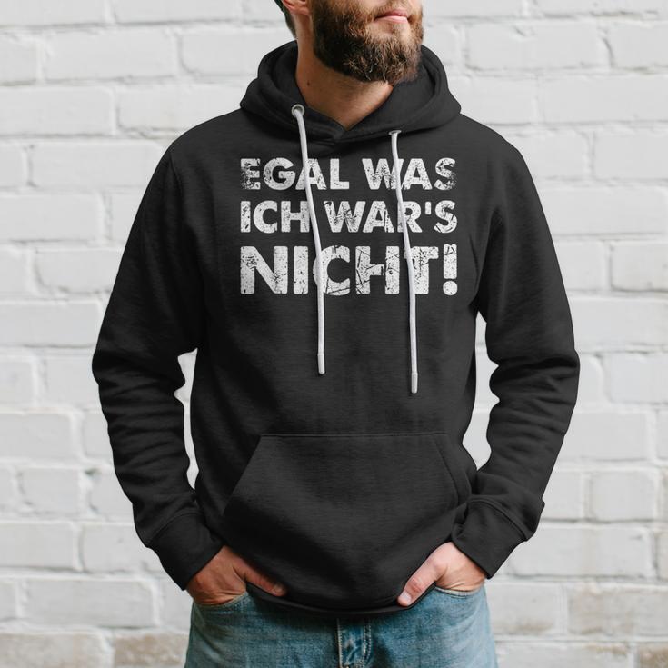 Egal Was Ich Wars Nicht S Kapuzenpullover Geschenke für Ihn