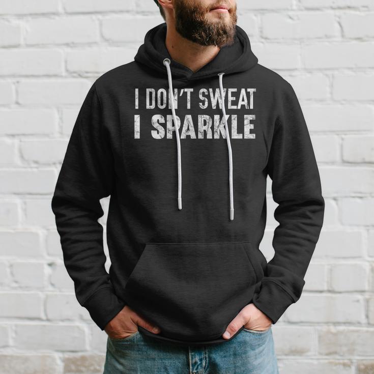 I Don't Sweat I Sparkle Workout Kapuzenpullover Geschenke für Ihn