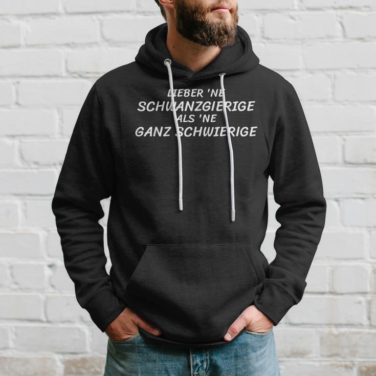 Lieber Ne Ne Schwanzgierige Als Ne Ganz Schwer Kapuzenpullover Geschenke für Ihn