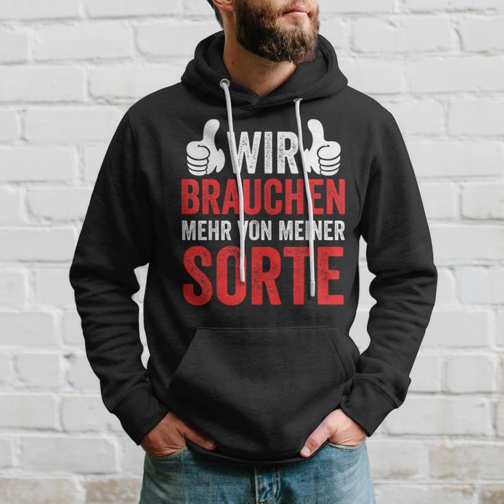 Saying Wir Brauchen Mehron Meiner Sorte Kapuzenpullover Geschenke für Ihn