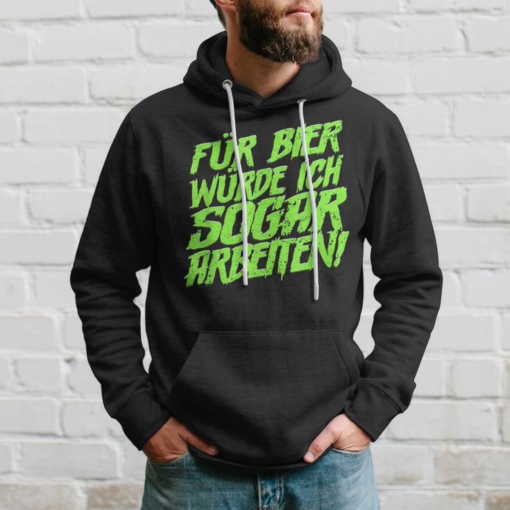 Für Bier Würde Ich Sogar Arbeit For Bier S Kapuzenpullover Geschenke für Ihn