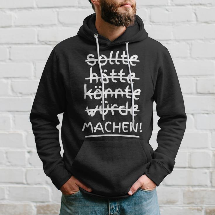 Should Hätte Könnte Würde Machen Motivation Kapuzenpullover Geschenke für Ihn