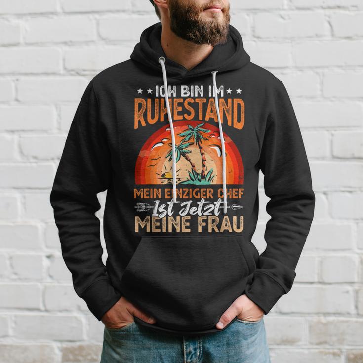 Ich Bin Im Ruhestand Mein Einziger Chef Ist Jetzt Meine Frau Kapuzenpullover Geschenke für Ihn