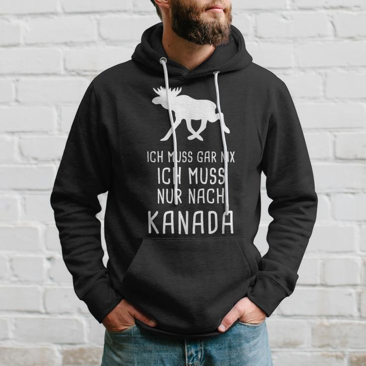 Ich Muss Gar Nix Ich Muss Nur Nach Canada Kapuzenpullover Geschenke für Ihn