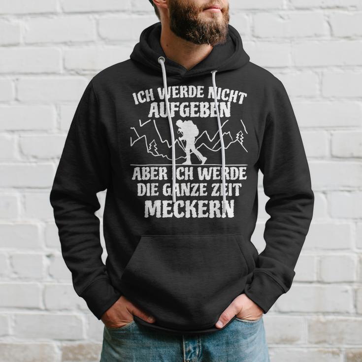 Ich Werde Keine Aufababen Ich Werde Die Ganze Zeit Meckern I Will Not Give Up The Whole Time Kapuzenpullover Geschenke für Ihn