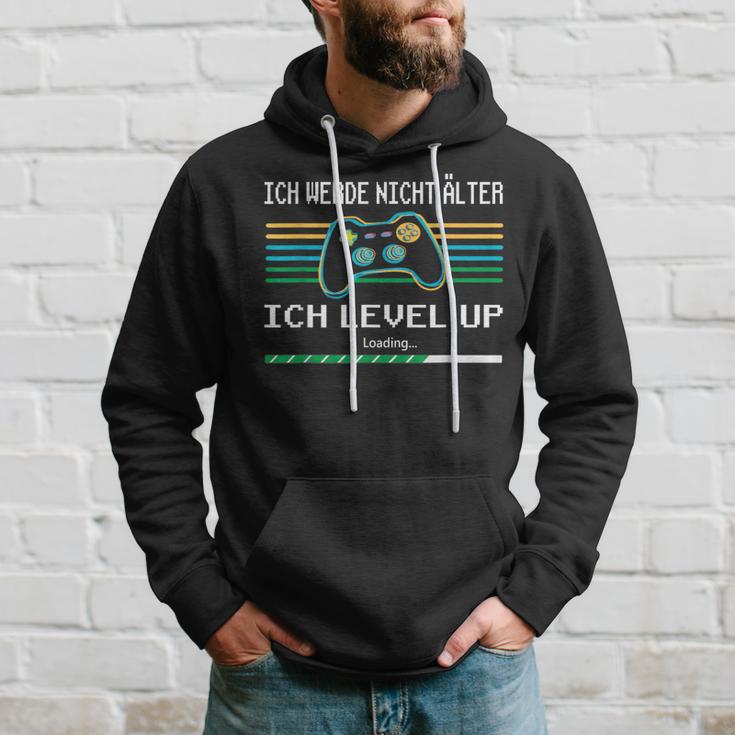 Ich Werde Nicht Älter Ich Level Up Gaming Kapuzenpullover Geschenke für Ihn