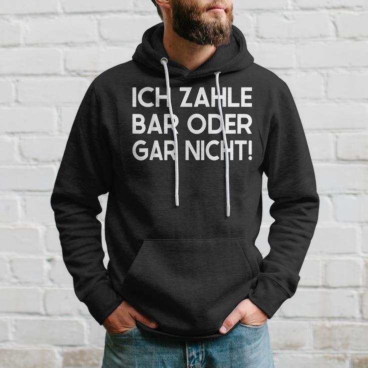 Ich Zahle Bar Oder Gar Nicht Kapuzenpullover Geschenke für Ihn