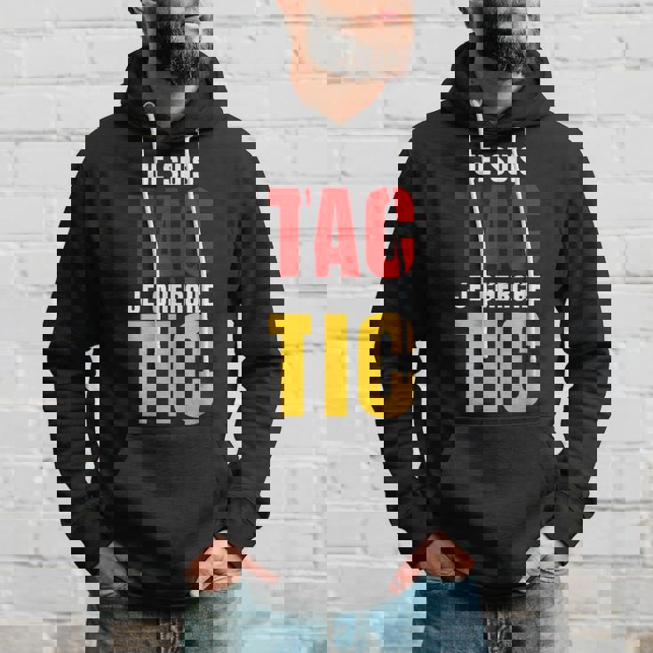 Je Suis Tac Je Cherche Tic Duo Tic Et Tac Deguisement Deux Sweat à capuche Cadeaux pour lui