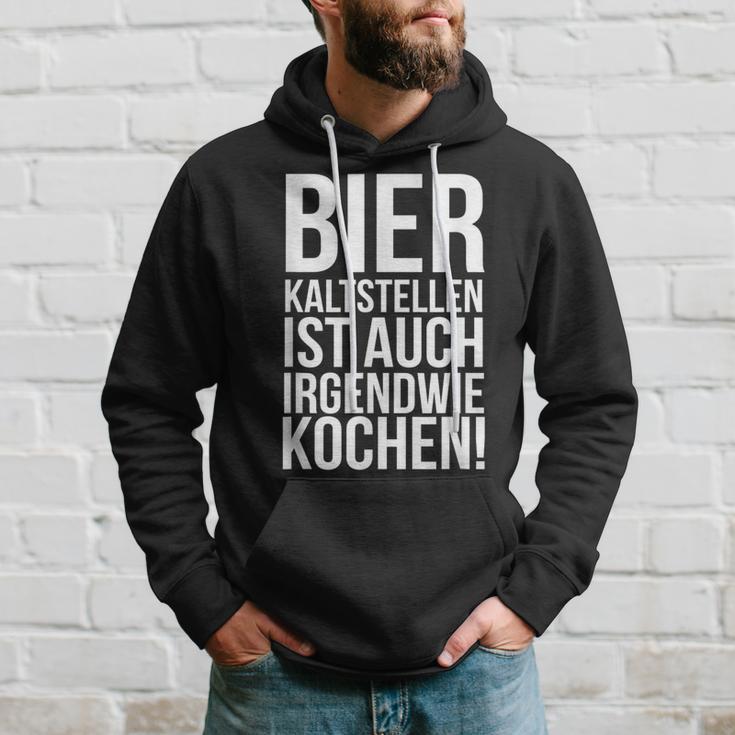 Kalt Stellen Bier Kaltstellen Ist Auch Irgendwie Kochen Kapuzenpullover Geschenke für Ihn