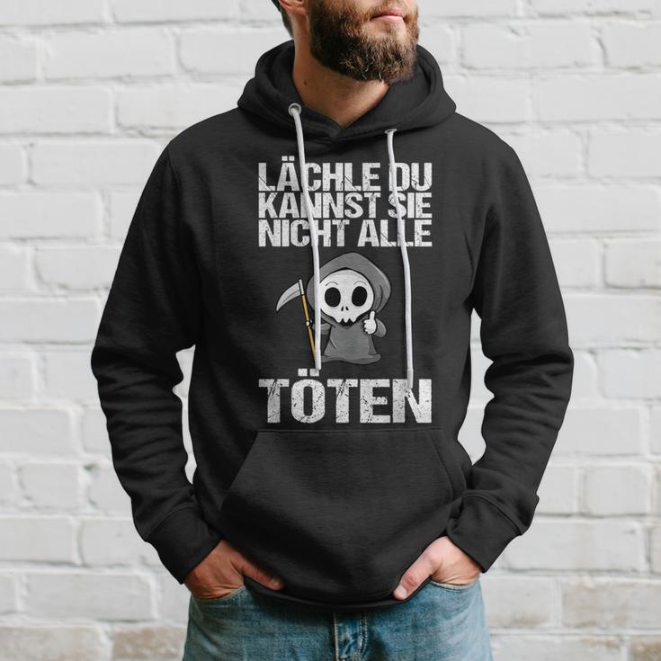 Lächle Du Kannst Sie Nicht Alle Töten Sarcasm Kapuzenpullover Geschenke für Ihn