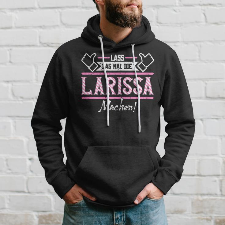 Larissa Lass Das Die Larissa Machen Let Das The S Kapuzenpullover Geschenke für Ihn