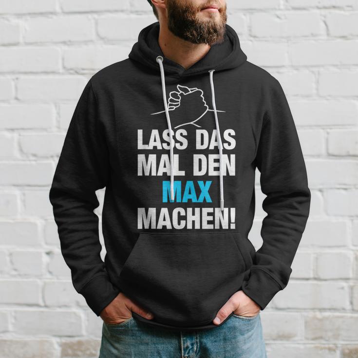 Lass Das Mal Den Max Machen First Name Saying Kapuzenpullover Geschenke für Ihn