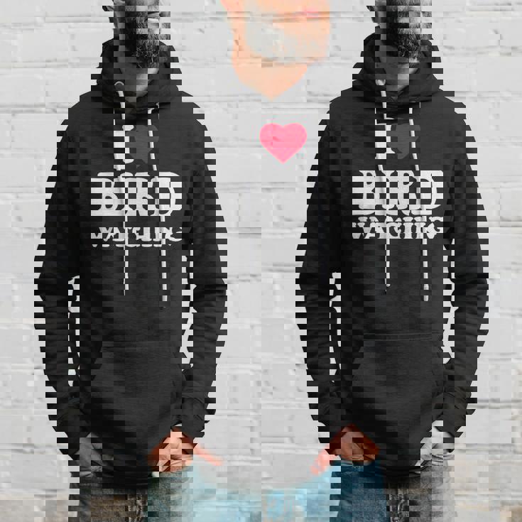 I Love Bird Watching I Heart Bird Watching Lover Watcher Hoodie Gifts for Him