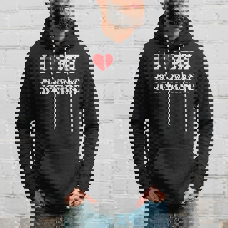 I Love My Hot American Boyfriend I Heart My Hot American Bf Hoodie Gifts for Him