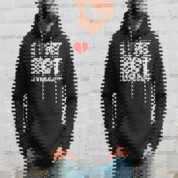 I Love My Hot Roommate I Heart My Hot Roommate Hoodie Gifts for Him
