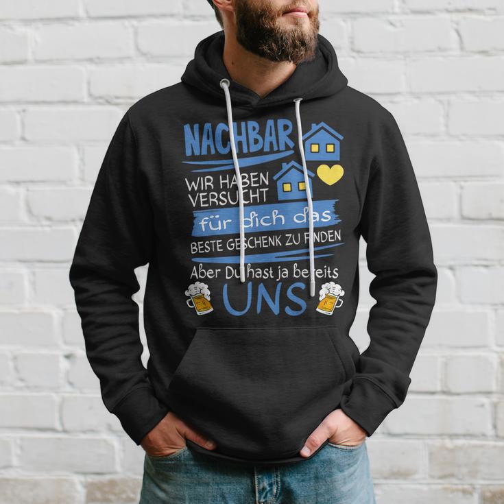 Neighbor Wir Habenersucht Für Dich Das Beste Geschenk Kapuzenpullover Geschenke für Ihn