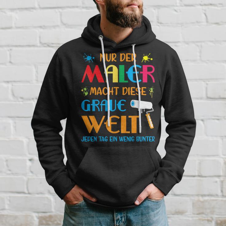 Nur Der Maler Macht Diese Grau Welt Bunt Paintermeister Kapuzenpullover Geschenke für Ihn