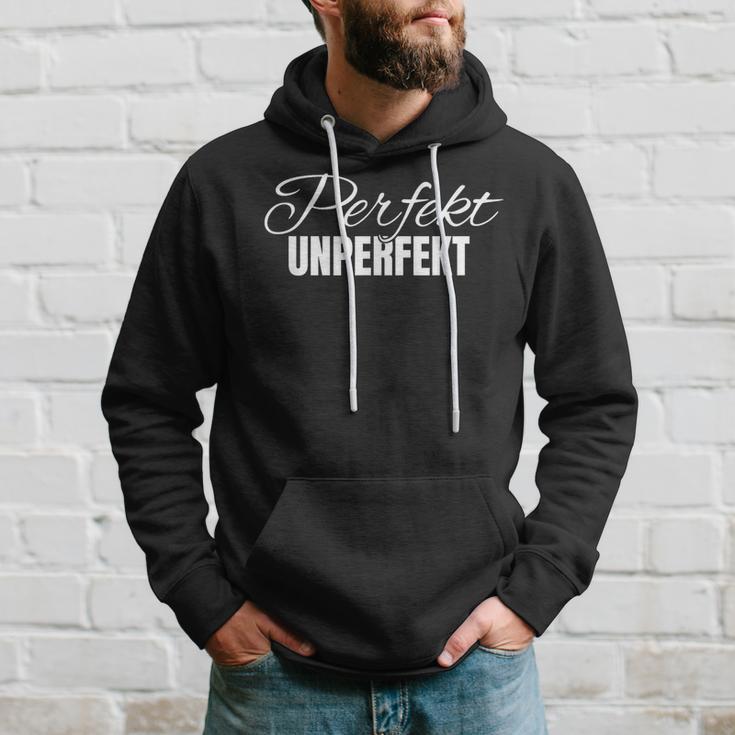 Perfect Unperfect Kapuzenpullover Geschenke für Ihn