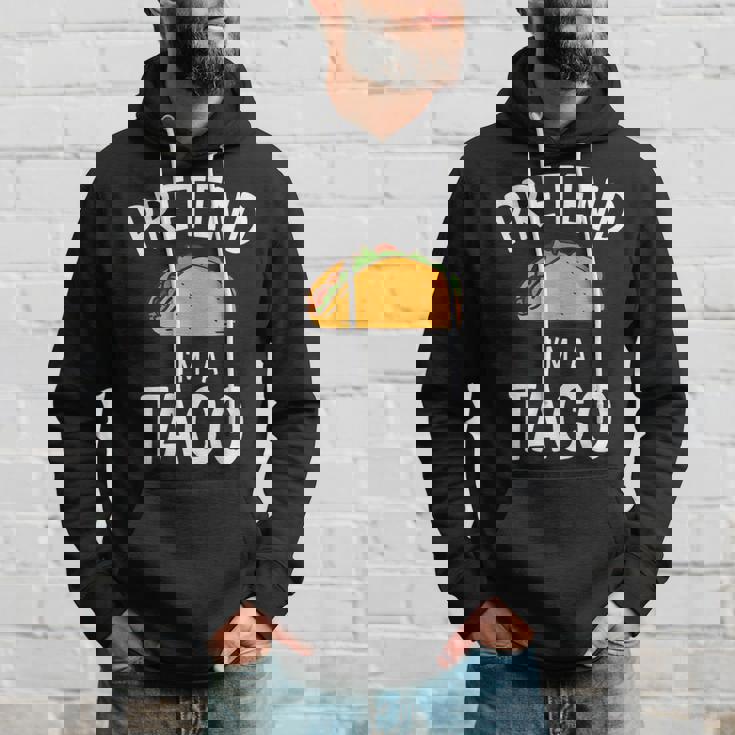 Pretend Im A Taco Easy Lazy Costume For Halloween Party Hoodie Gifts for Him