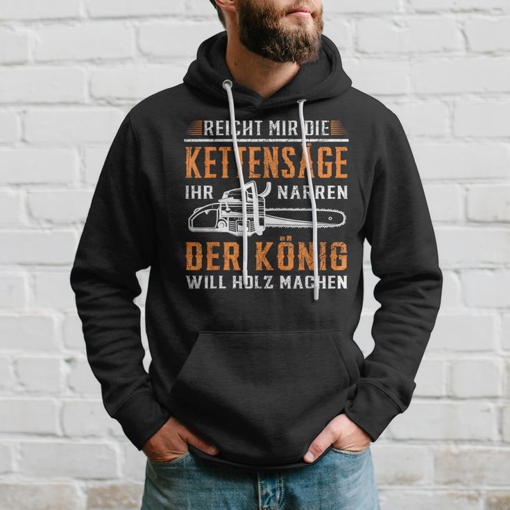 Reicht Mir Die Kettensaw Wood Making Forest Tree Chainsaw Kapuzenpullover Geschenke für Ihn