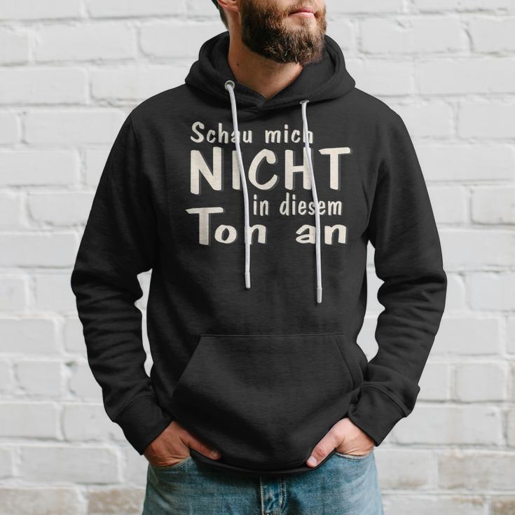 Schau Mich Nicht In Diesem Ton An Slogan Kapuzenpullover Geschenke für Ihn