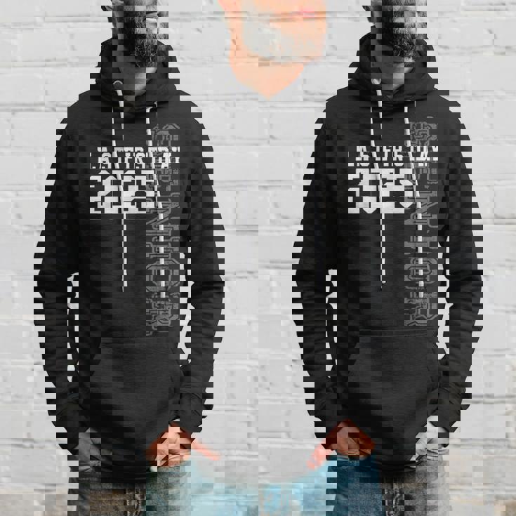 Senior 2025 Graduation My Last First Day Of Class Of 2025 Hoodie Gifts for Him