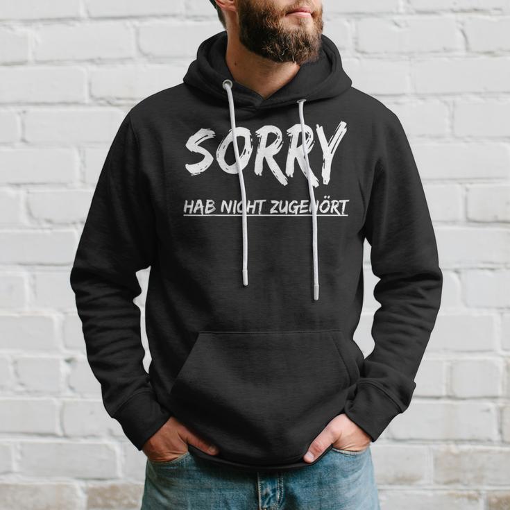 With Sorry Hab Nicht Zuhört Hab Nicht Zuhört Kapuzenpullover Geschenke für Ihn