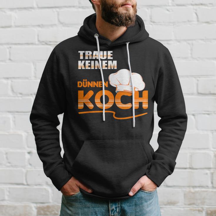 Traue Keine Dünnen Koch Traue Keine Dünnen Koch Kapuzenpullover Geschenke für Ihn